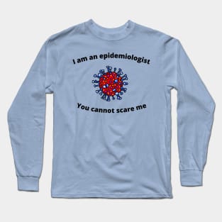 Epidemiologist Long Sleeve T-Shirt